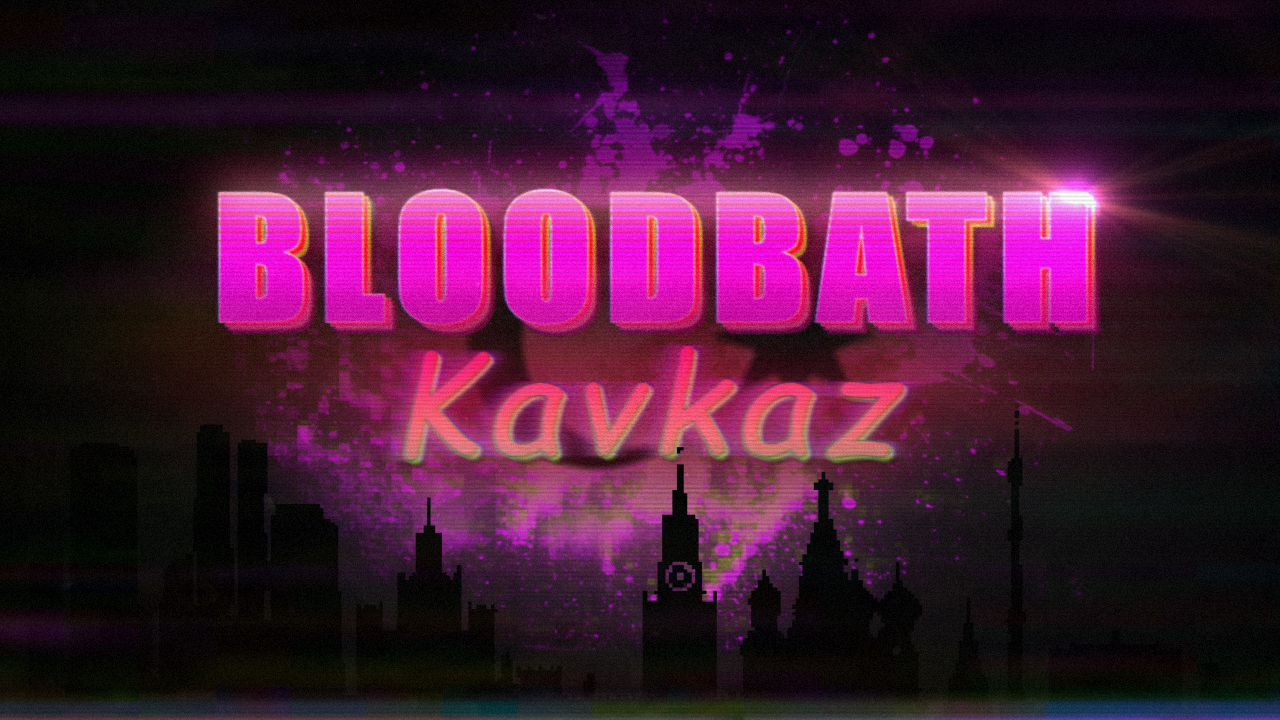 The title screen of Bloodbath Kavkaz