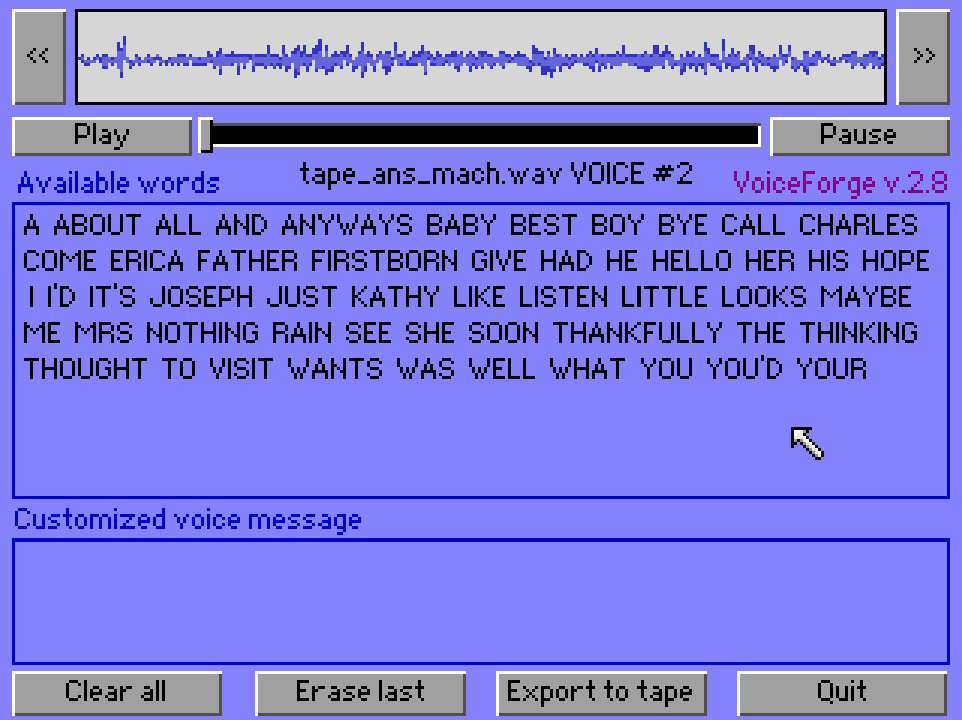 Nothing special, we just fake someone else's voice through the homemade software of the nineties.